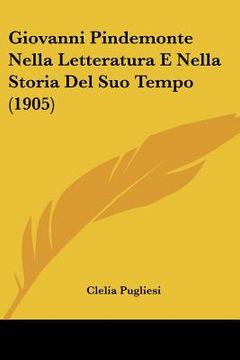 portada Giovanni Pindemonte Nella Letteratura E Nella Storia Del Suo Tempo (1905) (en Italiano)