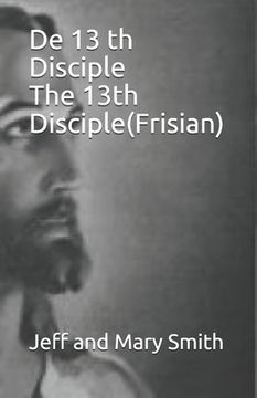 portada De 13 th Disciple The 13th Disciple(Frisian) (in Oeste De Frisia)