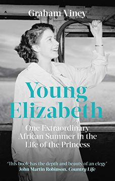 portada Young Elizabeth: One Extraordinary African Summer in the Life of the Princess (en Inglés)