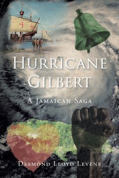 portada Hurricane Gilbert: A Jamaican Saga (en Inglés)