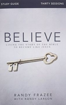 portada Believe Study Guide: Living the Story of the Bible to Become Like Jesus (en Inglés)