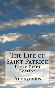 portada The Life of Saint Patrick: Large Print Edition (en Inglés)