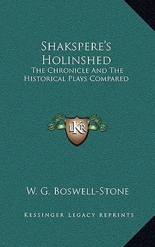 portada shakspere's holinshed: the chronicle and the historical plays compared (en Inglés)