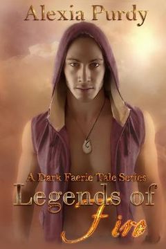 portada Legends of Fire (A Dark Faerie Tale #7) (en Inglés)