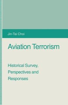 portada Aviation Terrorism: Historical Survey, Perspectives and Responses