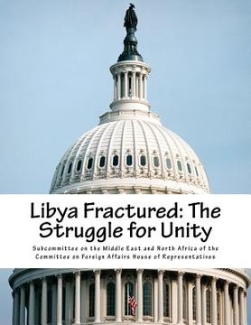 portada Libya Fractured: The Struggle for Unity (en Inglés)