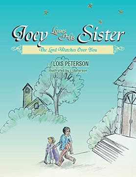 portada Joey Loves his Sister: The Lord Watches Over you (en Inglés)