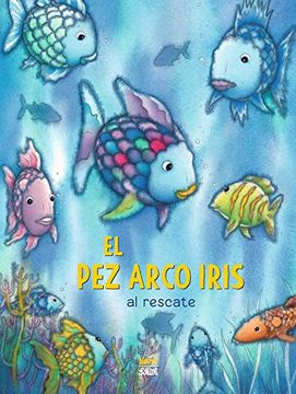 portada El pez Arco Iris al Rescate! (Spanish Edition) (Rainbow Fish)