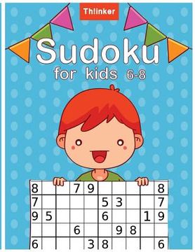 portada Sudoku for kids 6-8: Puzzles & Games Easy, Over 100+ Puzzles: Large 8.5x11 inch Sudoku book (in English)