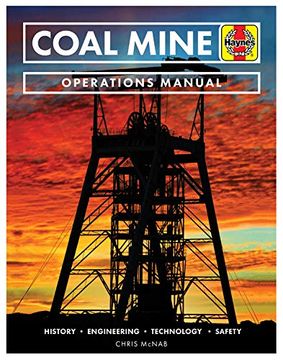 portada Coal Mine Operations Manual: History * Engineering * Technology * Safety (en Inglés)