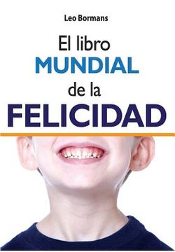 portada El libro mundial de la felicidad (in Spanish)