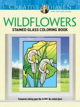 portada Creative Haven Wildflowers Stained Glass Coloring Book (Creative Haven Coloring Books) (in English)