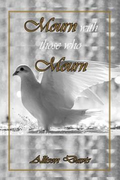 portada Mourn with Those Who Mourn (in English)