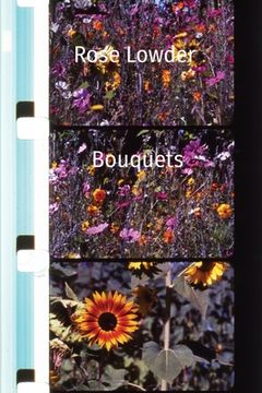 portada Rose Lowder Bouquets (en Inglés)