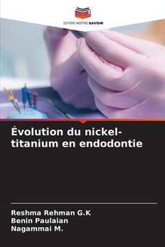 portada Évolution du nickel-titanium en endodontie (in French)