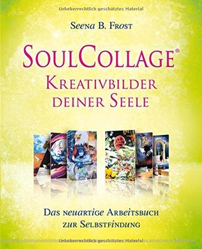 portada SoulCollage® - Kreativbilder deiner Seele: Das neuartige Arbeitsbuch zur Selbstfindung (en Alemán)