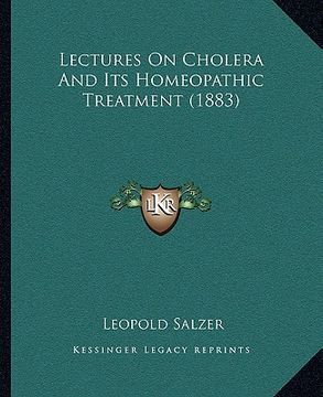 portada lectures on cholera and its homeopathic treatment (1883) (en Inglés)