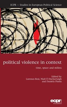 portada Political Violence in Context: Time, Space and Milieu (en Inglés)