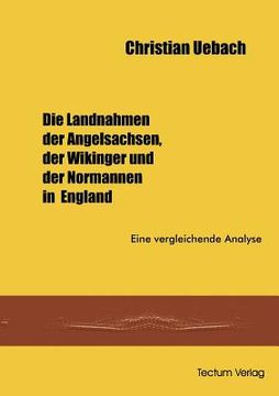 portada Die Landnahmen der Angelsachen, der Wikinger und der Normannen in England (in German)