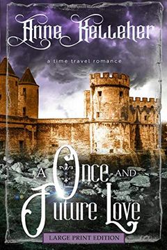 portada A Once and Future Love (Large Print): A Time Travel Romance (en Inglés)
