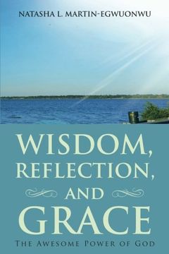 portada Wisdom, Reflection, and Grace: The Awesome Power of God