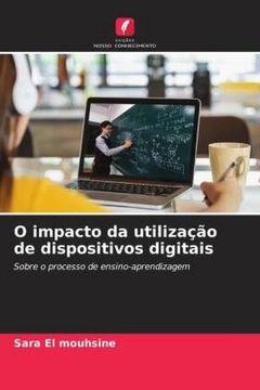 portada O Impacto da Utiliza��O de Dispositivos Digitais: Sobre o Processo de Ensino-Aprendizagem