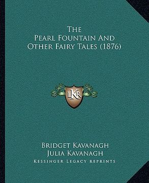 portada the pearl fountain and other fairy tales (1876) (en Inglés)