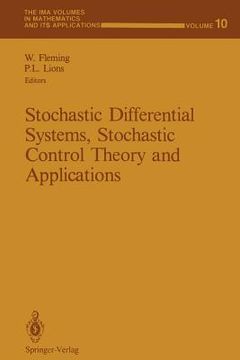 portada stochastic differential systems, stochastic control theory and applications: proceedings of a workshop, held at ima, june 9-19, 1986 (en Inglés)