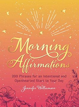 portada Morning Affirmations: 200 Phrases for An Intentional and Openhearted Start to Your day (in English)