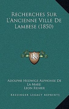 portada Recherches Sur L'Ancienne Ville De Lambese (1850) (en Francés)