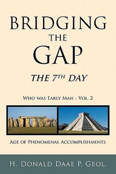 portada bridging the gap: the 7th day who was early man vol. 2 age of phenomenal accomplishments (in English)