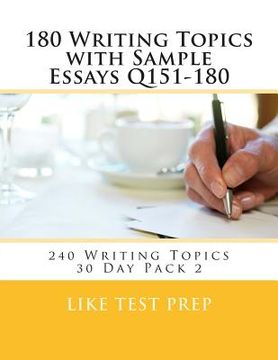 portada 180 Writing Topics with Sample Essays Q151-180: 240 Writing Topics 30 Day Pack 2 (en Inglés)