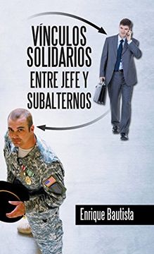 portada Vínculos Solidarios Entre Jefe y Subalternos