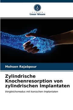 portada Zylindrische Knochenresorption von zylindrischen Implantaten (en Alemán)