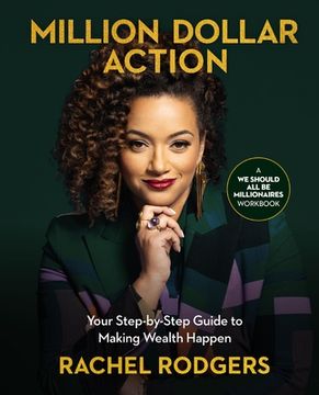 portada Million Dollar Action: Your Step-By-Step Guide to Making Wealth Happen