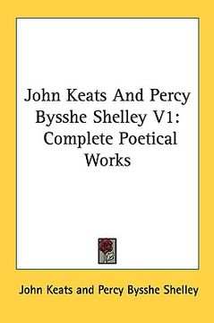 portada john keats and percy bysshe shelley v1: complete poetical works