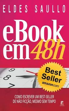 portada E-book em 48h: Como Escrever Um Best-Seller de Não Ficção, Mesmo Sem Tempo (en Portugués)