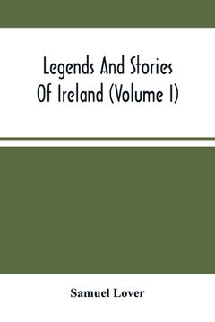 portada Legends And Stories Of Ireland (Volume I) (en Inglés)