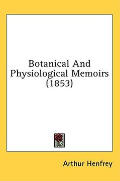 portada botanical and physiological memoirs (1853) (in English)