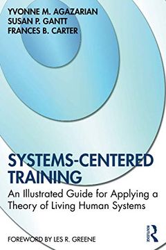 portada Systems-Centered Training: An Illustrated Guide for Applying a Theory of Living Human Systems (en Inglés)