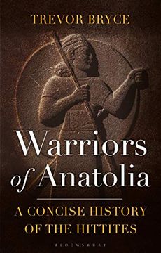 portada Warriors of Anatolia: A Concise History of the Hittites 