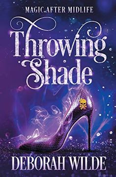 portada Throwing Shade: A Humorous Paranormal Women'S Fiction: 1 (Magic After Midlife) (in English)