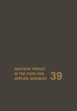 portada masters theses in the pure and applied sciences: accepted by colleges and universities of the united states and canada volume 39 (en Inglés)