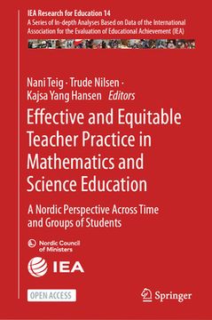 portada Effective and Equitable Teacher Practice in Mathematics and Science Education: A Nordic Perspective Across Time and Groups of Students (en Inglés)