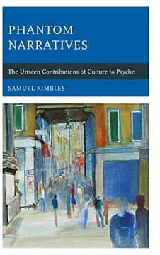 portada Phantom Narratives: The Unseen Contributions of Culture to Psyche (en Inglés)