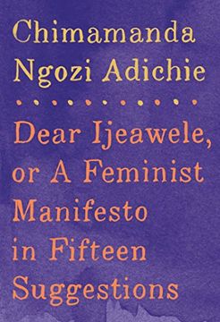 portada Dear Ijeawele, or a Feminist Manifesto in Fifteen Suggestions (libro en Inglés)
