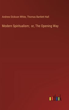 portada Modern Spiritualism; or, The Opening Way