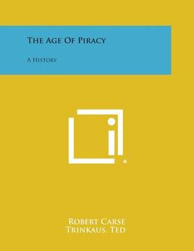 portada The Age of Piracy: A History (in English)