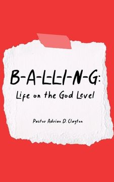 portada B-A-L-L-I-N-G: Life on the God Level