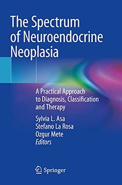 portada The Spectrum of Neuroendocrine Neoplasia: A Practical Approach to Diagnosis, Classification and Therapy (en Inglés)